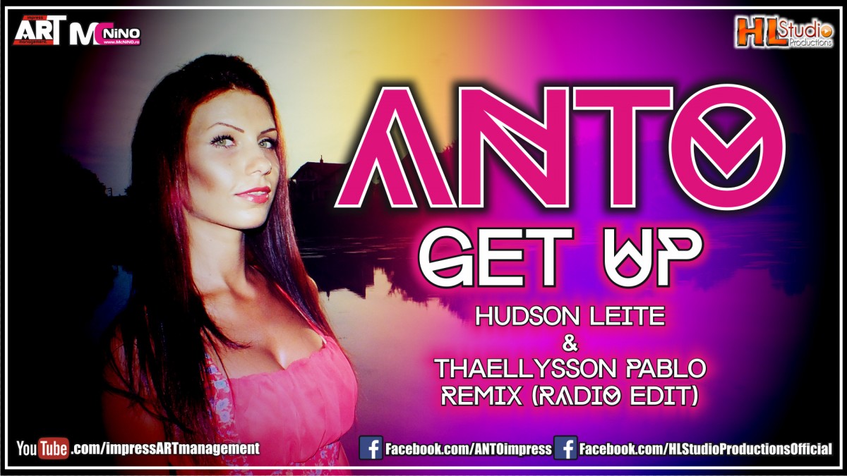 ANTO - Get Up _ Hudson Leite & Thaellysson Pablo Remix (Radio Edit)