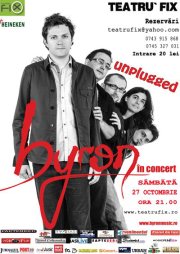 Byron unplugged@ Teatru Fix Iasi