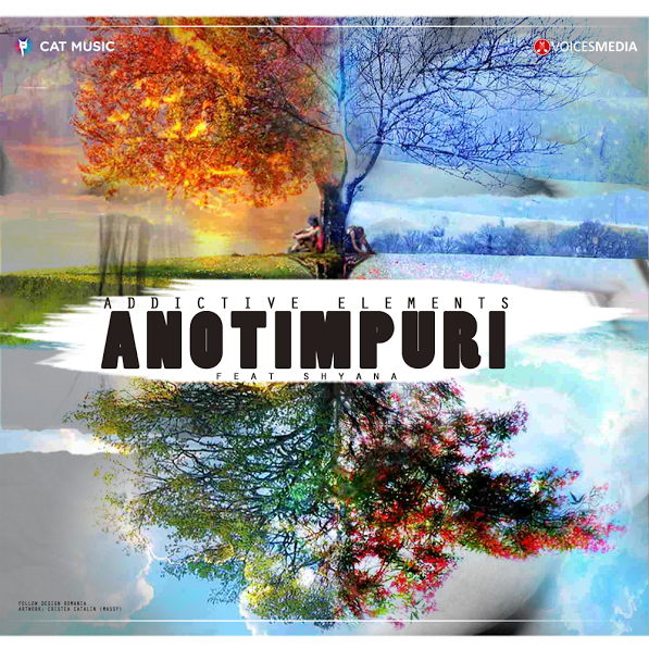 ADDICTIVE ELEMENTS feat Shyana -Anotimpuri