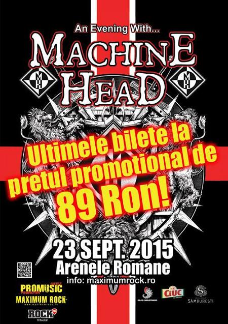 O noua categorie de pret la biletele Machine Head din 1 septembrie 2015