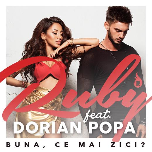 Ruby si Dorian Popa au lansat single-ul “Buna, ce mai zici?”