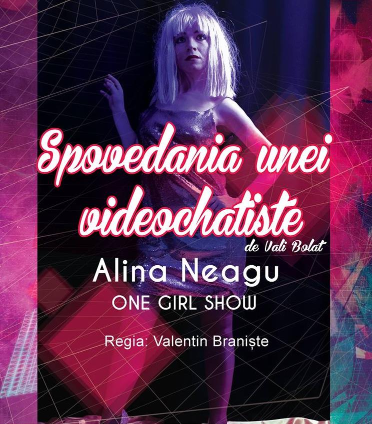 “Spovedania unei videochatiste” de Vali Bolat – One Girl Show