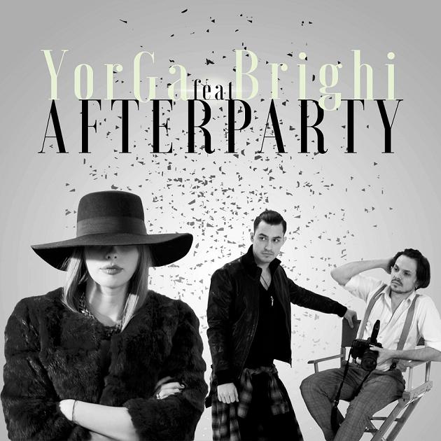 YorGa & Brighi lanseaza single-ul si videoclipul “After Party”