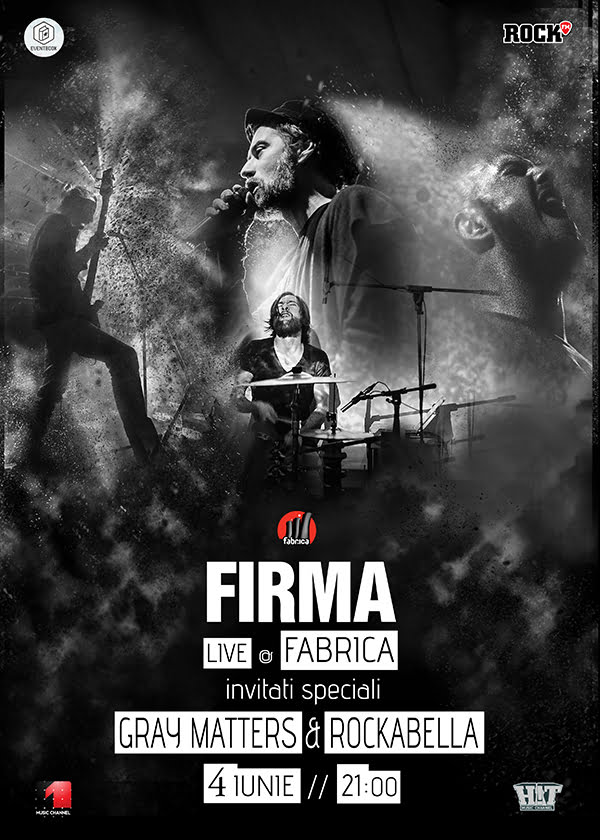 Concert FiRMA, Rockabella și Gray Matters in Club Fabrica