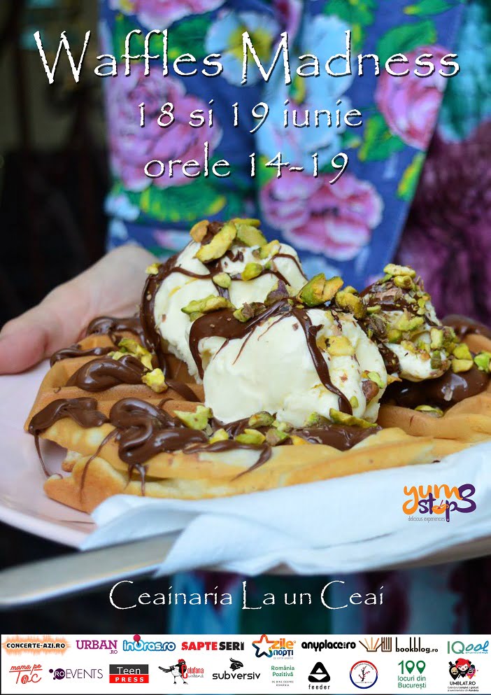 Waffles Madness, 18 și 19 iunie, la Ceainăria La un Ceai