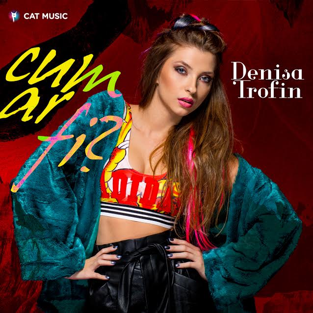 Denisa Trofin lanseaza single-ul “Cum ar fi?”