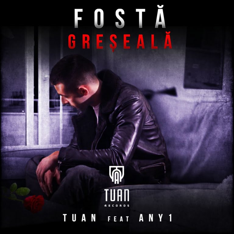 Tuan lanseaza single-ul si clipul “Fosta greseala”, featuring Any1