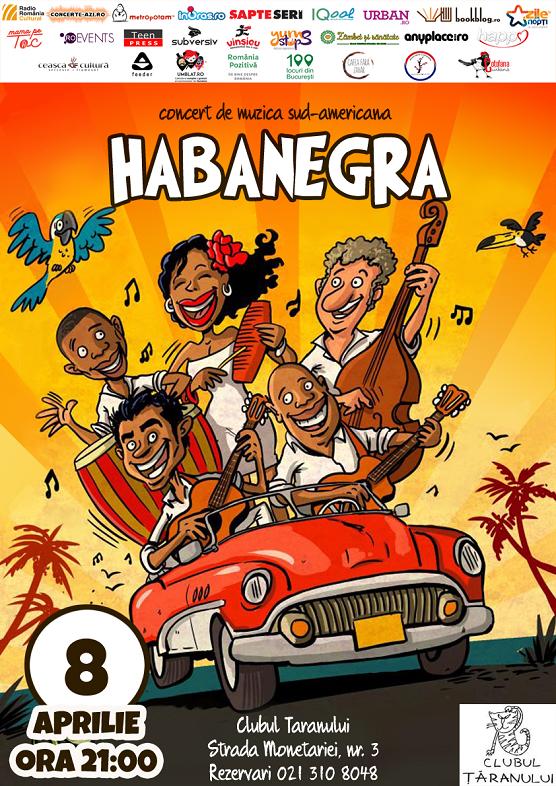 Habanegra – concert de muzică sud-americană, sâmbătă, 8 aprilie, la Clubul Țăranului