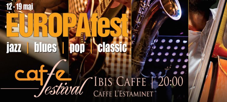 Caffe Festival Ibis – EUROPAfest Festival de jazz after-hours, 12-19 mai