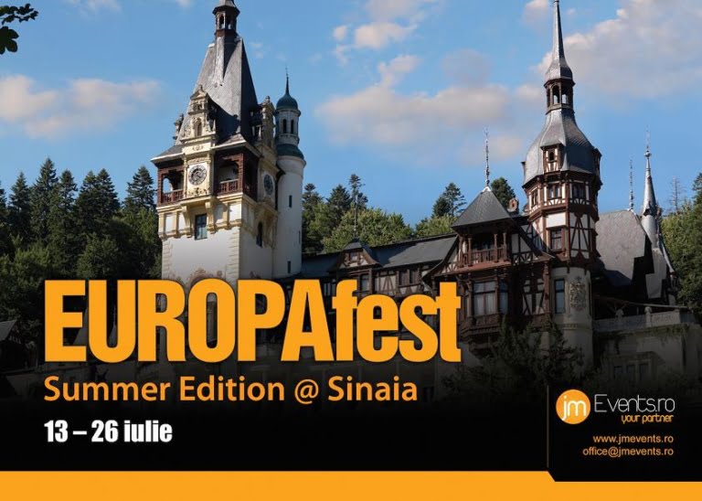 Start EUROPAfest Summer Edition!  Sinaia, 13 – 26 iulie