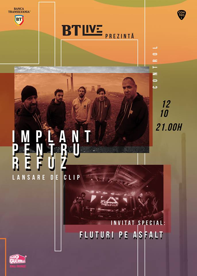 12 oct/ BT Live prezinta: Implant pentru Refuz – lansare de clip. Invitați: Fluturi pe Asfalt