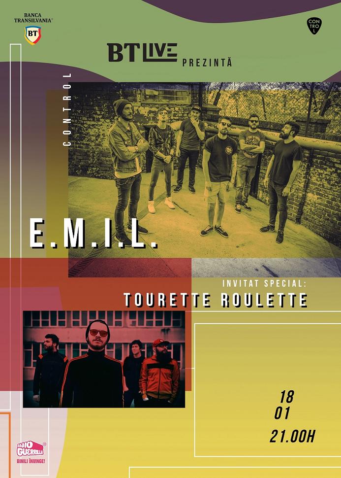 18 ian/ BT Live prezintă: E.M.I.L. Invitați: Tourette Roulette