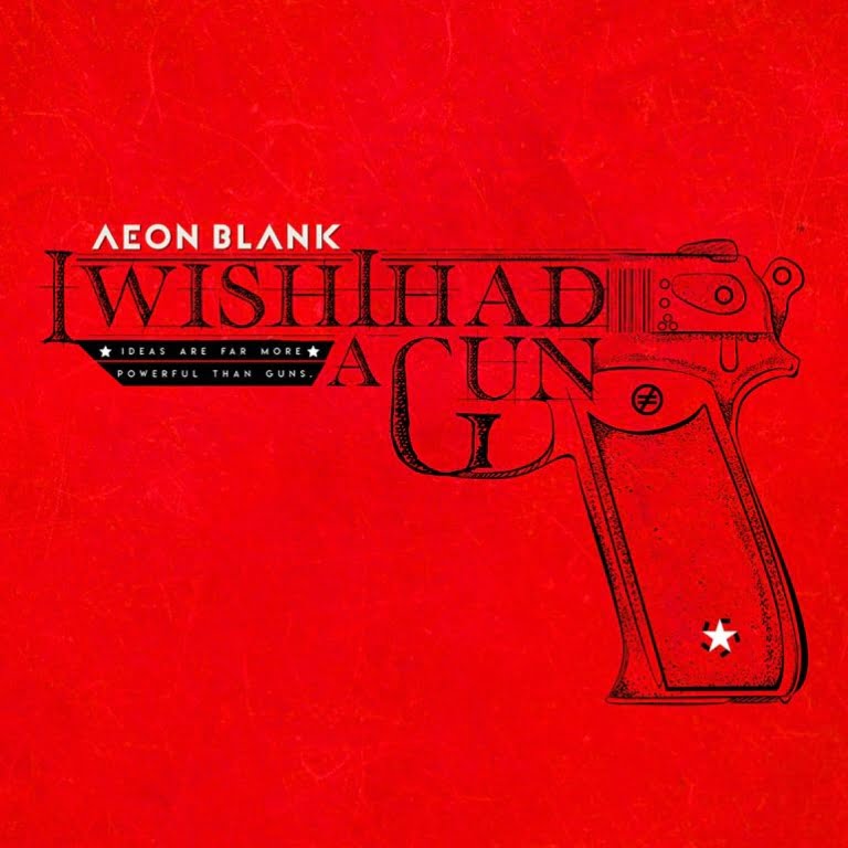 Aeon Blank a lansat videoclipul “I Wish I Had A Gun”