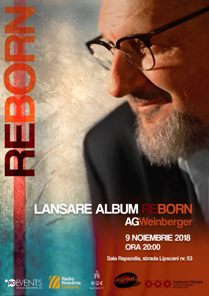 Lansare album AG Weinberger. ReBorn live @ Sala Rapsodia, 9 noiembrie 2018