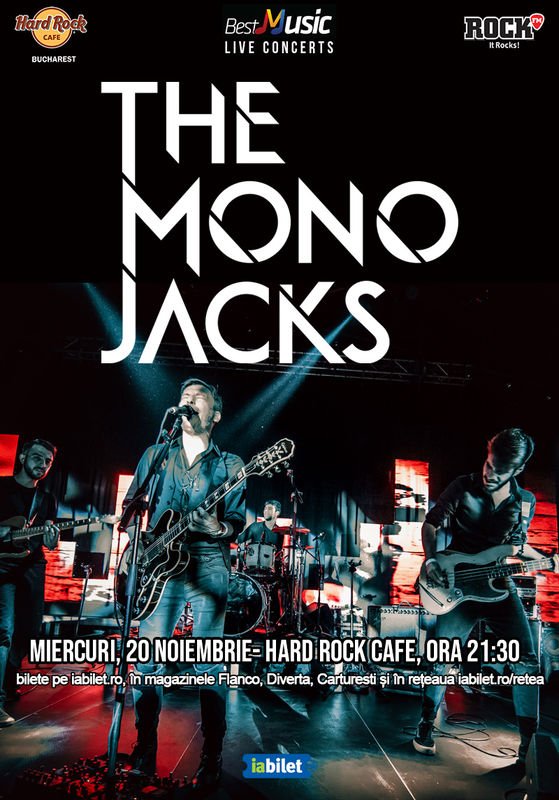 Concert The Mono Jacks la Hard Rock Cafe pe 20 Noiembrie