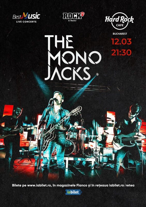 Concert The Mono Jacks la Hard Rock Cafe pe 12 Martie