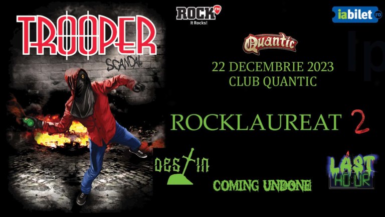 Trooper in Quantic: Program si reguli de acces – „Rocklaureat 2”